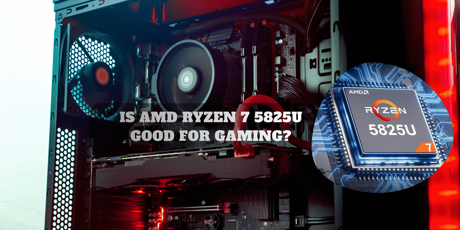 Is AMD Ryzen 7 5825u Good For Gaming How To Set Up Ps5 For Hdr Gaming 